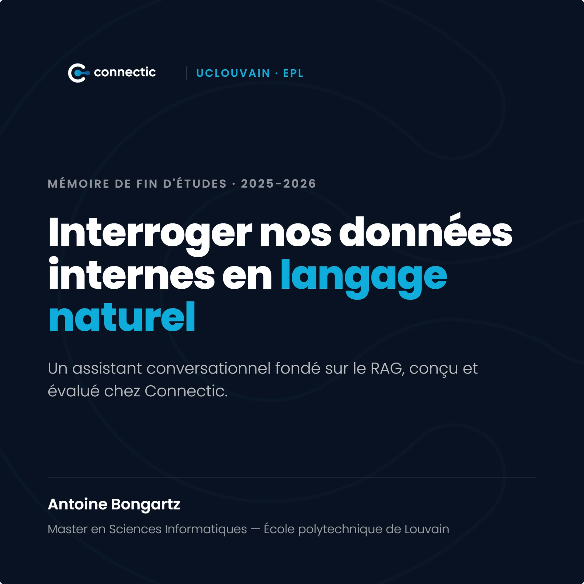Slide de présentation du mémoire d'Antoine Bongartz (UCLouvain) sur un assistant conversationnel RAG interrogeant les données internes de Connectic